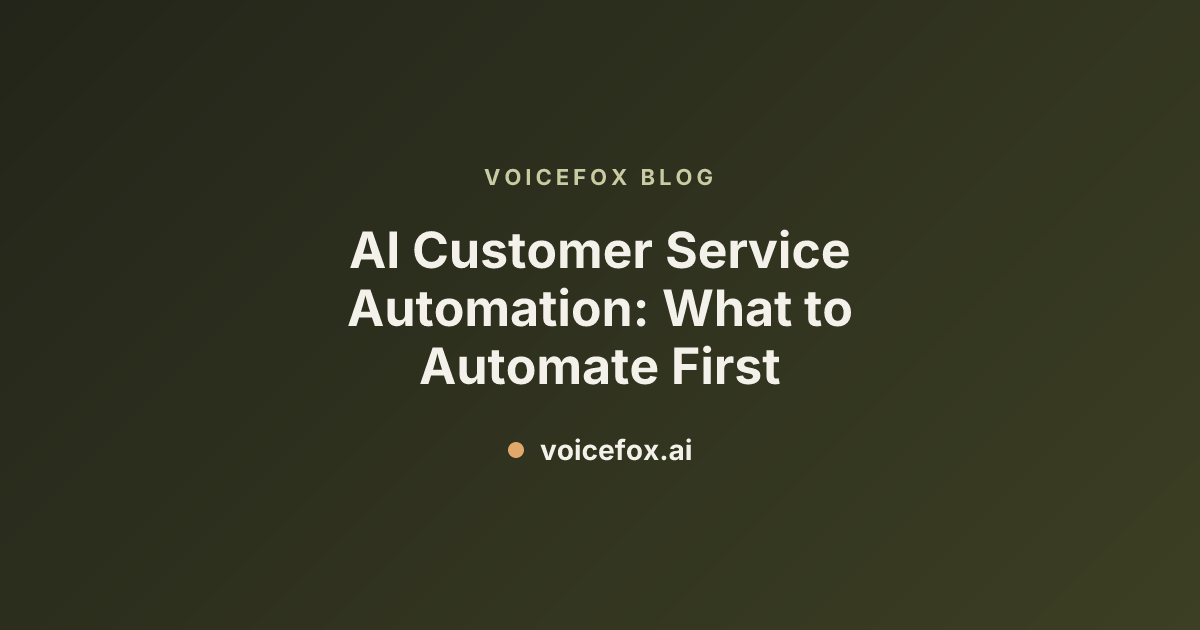 AI Customer Service Automation: What to Automate First